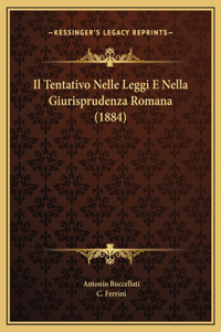 Il Tentativo Nelle Leggi E Nella Giurisprudenza Romana (1884)