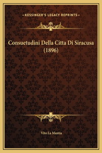 Consuetudini Della Citta Di Siracusa (1896)