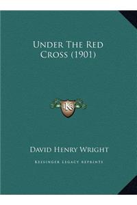 Under The Red Cross (1901)