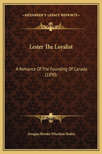 Lester The Loyalist