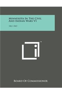 Minnesota in the Civil and Indian Wars V1: 1861-1865