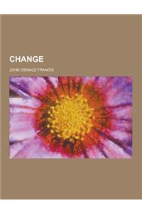 Change