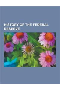 History of the Federal Reserve: 1951 Accord, Aldrich-Vreeland ACT, Allan H. Meltzer, Federal Reserve Reform Act of 1977, Federal Reserve Responses to