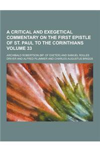 A Critical and Exegetical Commentary on the First Epistle of St. Paul to the Corinthians Volume 33