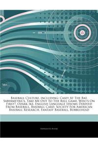 Articles on Baseball Culture, Including: Casey at the Bat, Sabermetrics, Take Me Out to the Ball Game, Who's on First?, Ozark Ike, English Language Id