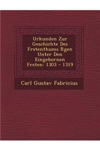 Urkunden Zur Geschichte Des F Rstenthums R Gen Unter Den Eingebornen F Rsten