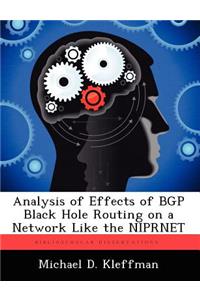 Analysis of Effects of BGP Black Hole Routing on a Network Like the NIPRNET