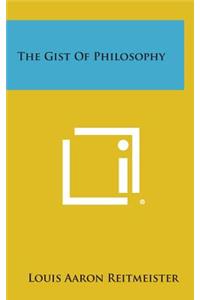 The Gist of Philosophy