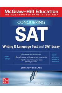 McGraw-Hill Education Conquering the SAT Writing and Language Test and SAT Essay, Third Edition