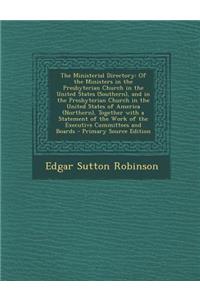 The Ministerial Directory: Of the Ministers in the Presbyterian Church in the United States (Southern), and in the Presbyterian Church in the Uni