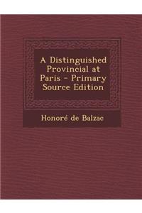 A Distinguished Provincial at Paris