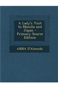 A Lady's Visit to Manilla and Japan
