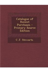 Catalogue of Recent Purchases