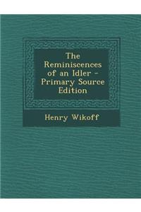The Reminiscences of an Idler