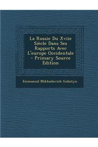 La Russie Du Xviie Siecle Dans Ses Rapports Avec L'Europe Occidentale