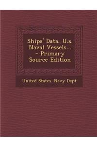 Ships' Data, U.S. Naval Vessels...