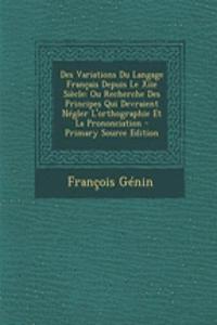 Des Variations Du Langage Francais Depuis Le Xiie Siecle