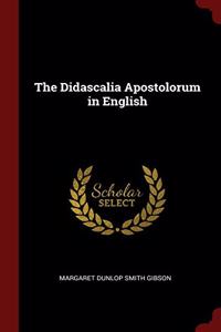 The Didascalia Apostolorum in English
