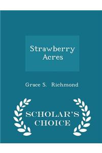 Strawberry Acres - Scholar's Choice Edition