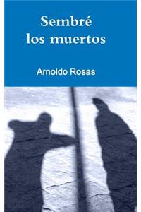 Sembré los muertos