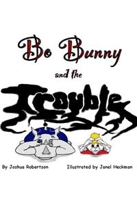 Bo Bunny and the Trouble