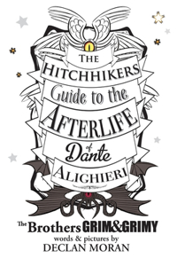 Hitchhikers Guide to the Afterlife of Dante Alighieri