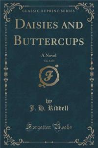 Daisies and Buttercups, Vol. 3 of 3