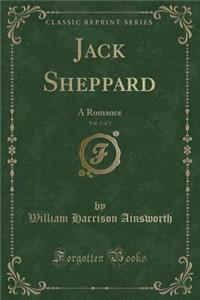 Jack Sheppard, Vol. 3 of 3