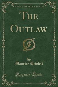 The Outlaw (Classic Reprint)
