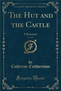The Hut and the Castle, Vol. 4 of 4