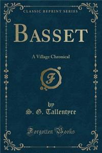 Basset: A Village Chronical (Classic Reprint)