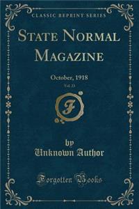 State Normal Magazine, Vol. 23: October, 1918 (Classic Reprint)