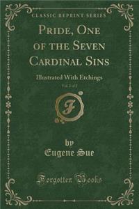 Pride, One of the Seven Cardinal Sins, Vol. 2 of 2