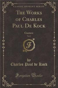 Gustave, Vol. 1 (Classic Reprint)