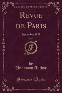 Revue de Paris, Vol. 9: Septembre 1835 (Classic Reprint)