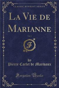 La Vie de Marianne, Vol. 3 (Classic Reprint)
