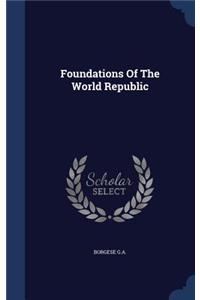 Foundations Of The World Republic