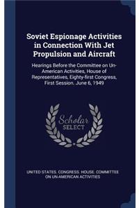 Soviet Espionage Activities in Connection With Jet Propulsion and Aircraft