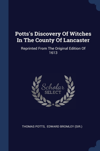 Potts's Discovery Of Witches In The County Of Lancaster