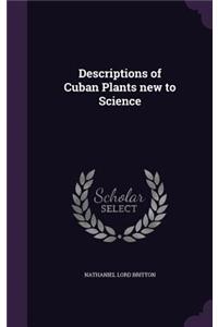 Descriptions of Cuban Plants new to Science