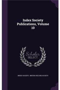 Index Society Publications, Volume 10