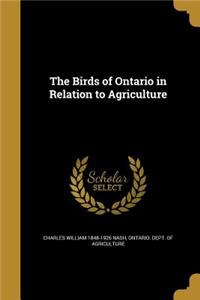 The Birds of Ontario in Relation to Agriculture