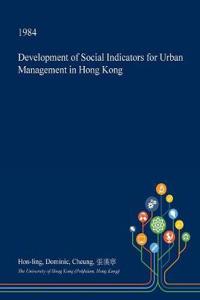 Development of Social Indicators for Urban Management in Hong Kong