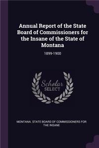 Annual Report of the State Board of Commissioners for the Insane of the State of Montana