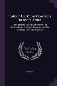 Labour And Other Questions In South Africa