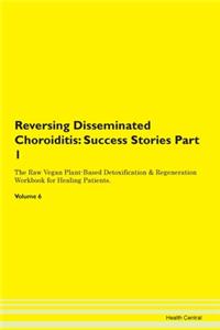 Reversing Disseminated Choroiditis: Succ