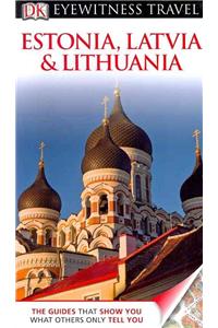 DK Eyewitness Travel Guide: Estonia, Latvia & Lithuania