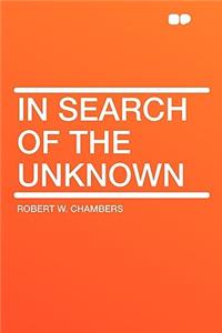 In Search of the Unknown