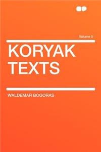 Koryak Texts Volume 5
