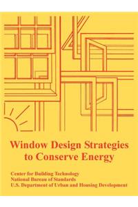 Window Design Strategies to Conserve Energy